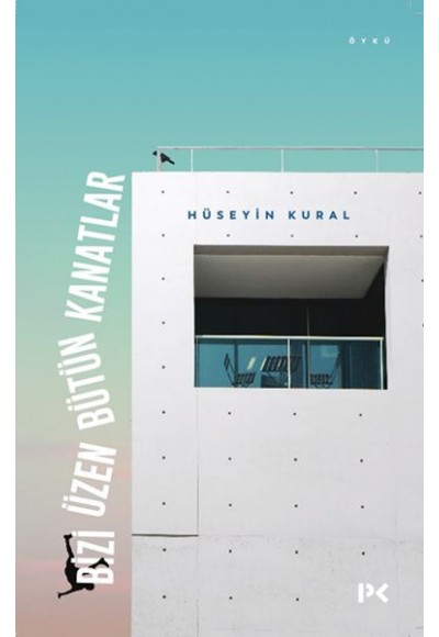 Bizi Üzen Bütün Kanatlar