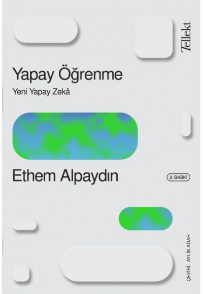 Yapay Öğrenme: Yeni Yapay Zeka