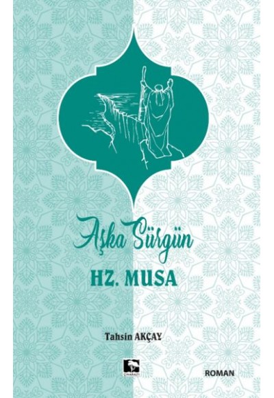 Aşka Sürgün Hz. Musa
