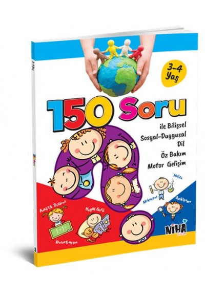150 Soru İle Bilişsel Sosyal-Duygusal Dil Öz Bakım Motor Gelişim (3-4 Yaş)