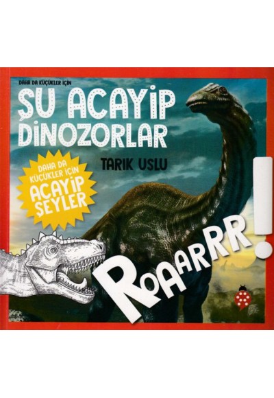 Daha Küçükler İçin Şu Acayip Dinozorlar