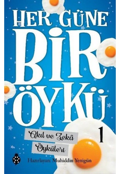 Her Güne Bir Öykü - 1 - Akıl Ve Zekâ Öyküleri