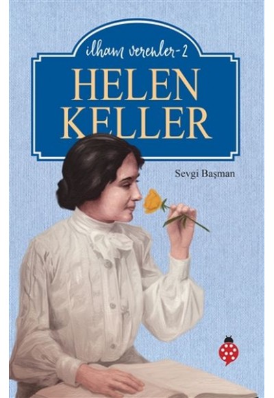 Helen Keller - İlham Verenler - 2