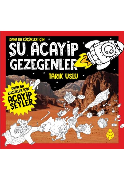 Daha Da Küçükler İçin Şu Acayip Gezegenler