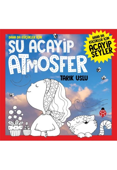Daha Da Küçükler İçin Şu Acayip Atmosfer