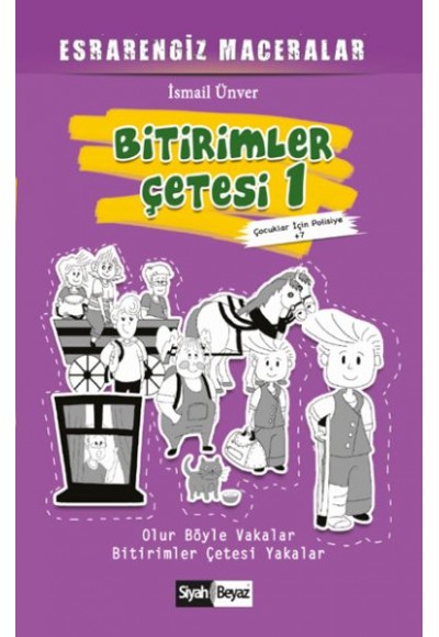 Bitirimler Çetesi 1 - Esrarengiz Maceralar - Çocuklar İçin Polisiye 7