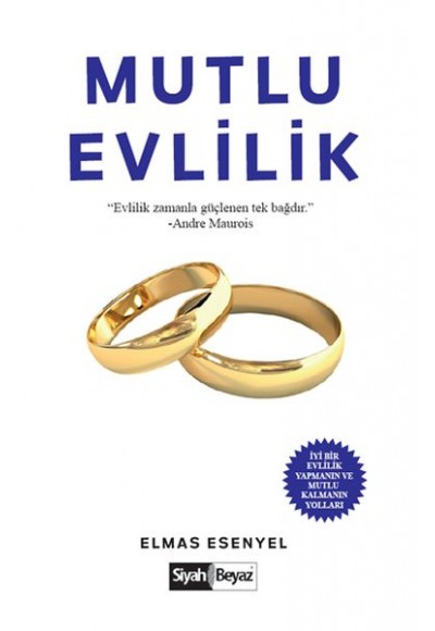 Mutlu Evlilik - İyi Bir Evlilik Yapmanın ve Mutlu Kalmanın Yolları