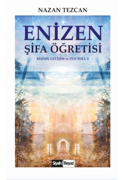 Enizen Şifa Öğretisi - Kişisel Gelişim ve Zen Yolu 1