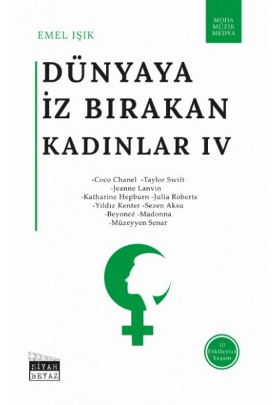 Dünyaya İz Bırakan Kadınlar 4 - Moda, Müzik, Medya