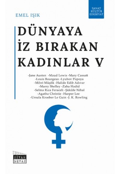 Dünyaya İz Bırakan Kadınlar 5 - Sanat, Kültür, Edebiyat
