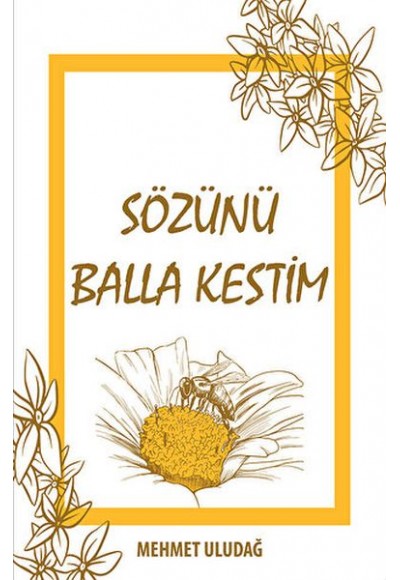 Sözünü Balla Kestim