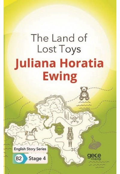 The Land of Lost Toys - İngilizce Hikayeler B2 Stage 4