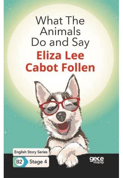 What The Animals Do and Say - İngilizce Hikayeler B2 Stage 4