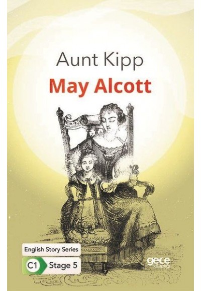 Aunt Kipp - İngilizce Hikayeler C1 Stage 5