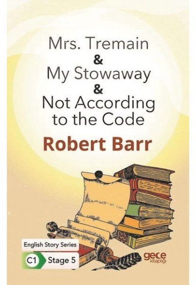 Mrs. Tremain - My Stowaway - Not According to the Code - İngilizce Hikayeler C1 Stage 5