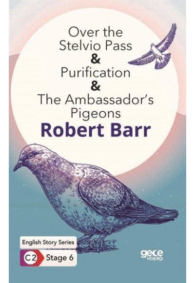 Over the Stelvio Pass - Purification - The Ambassador’s Pigeons / İngilizce Hikayeler C2 Stage 6