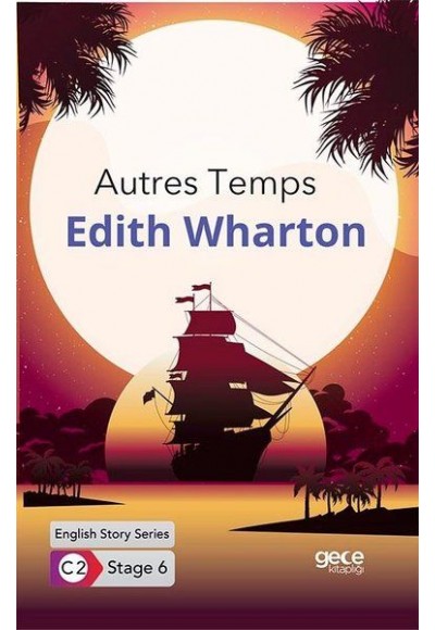 Autres Temps - İngilizce Hikayeler C2 Stage 6