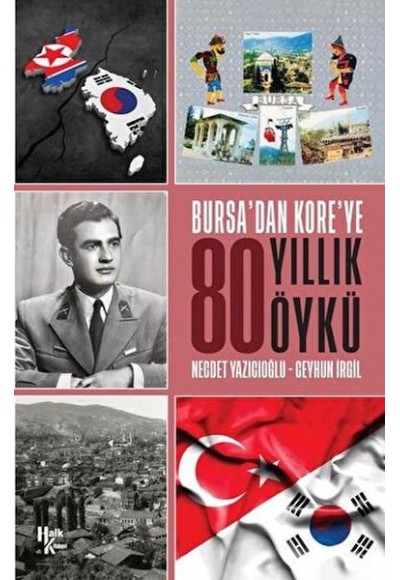 Bursa'dan Kore'ye 80 Yıllık Öykü