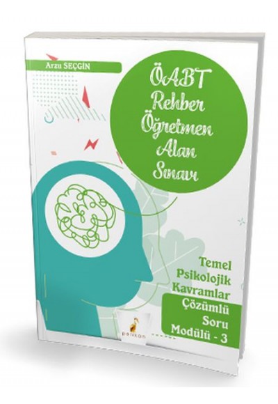 Pelikan 2022 ÖABT Rehber Öğretmenliği Alan Sınavı Temel Psikolojik Kavramlar Çözümlü Soru Modülü 3
