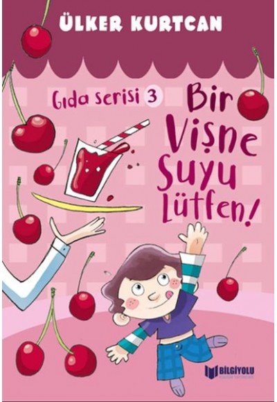 Gıda Serisi 3 - Bir Vişne Suyu Lütfen