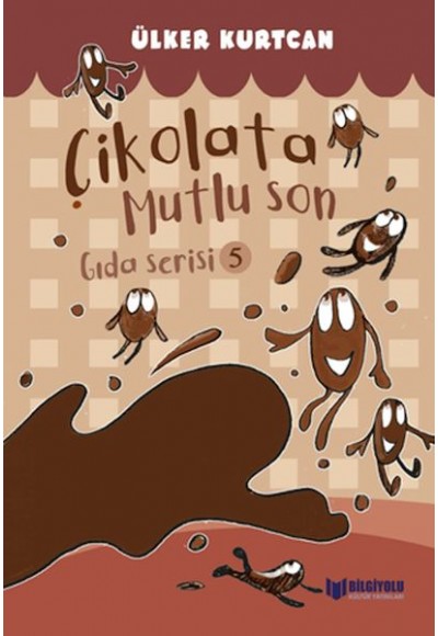 Gıda Serisi 5 - Çikolata Mutlu Son