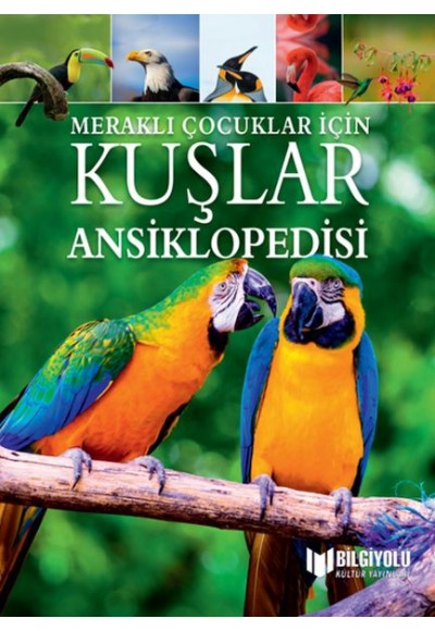Meraklı Çocuklar İçin Kuşlar Ansiklopedisi