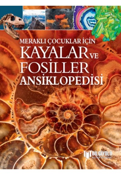 Meraklı Çocuklar İçin Kayalar Ve Fosiller Ansiklopedisi