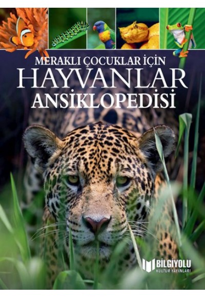 Meraklı Çocuklar İçin Hayvanlar Ansiklopedisi