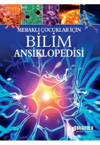 Meraklı Çocuklar İçin Bilim Ansiklopedisi