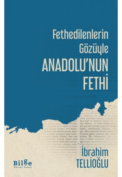 Fethedilenlerin Gözüyle Anadolunun Fethi