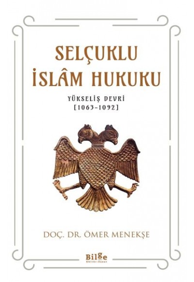 Selçuklu İslam Hukuku (Yükseliş Devri (1063-1092)