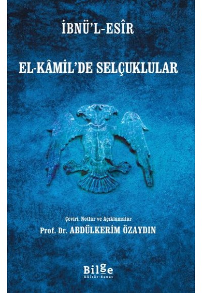 İbnü’l-Esîr El-Kâmil’de Selçuklular