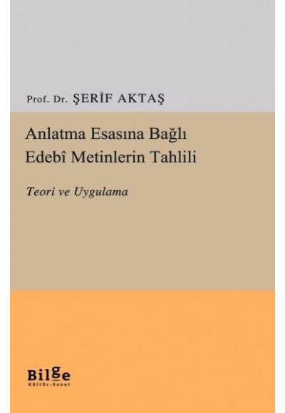 Anlatma Esasına Bağlı Edebî Metinlerin Tahlili