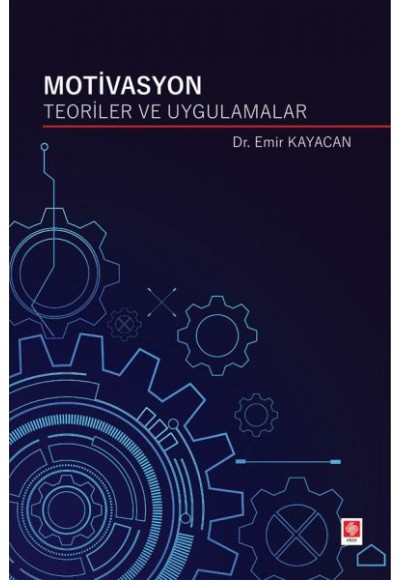 Motivasyon Teoriler ve Uygulamalar