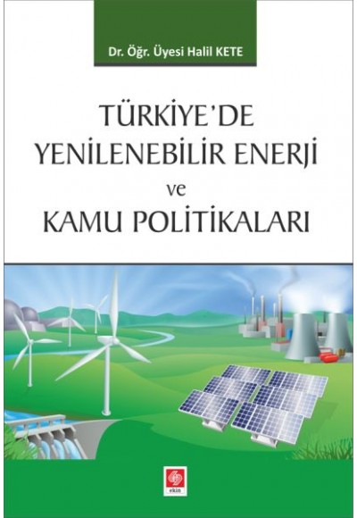 Türkiyede Yenilenebilir Enerji ve Kamu Politikaları