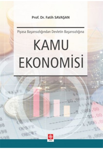 Kamu Ekonomisi - Piyasa Başarısızlığından Devletin Başarısızlığına