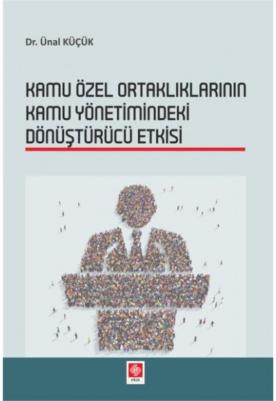 Kamu Özel Ortaklıklarının Kamu Yönetimindeki Dönüştürücü Etkisi