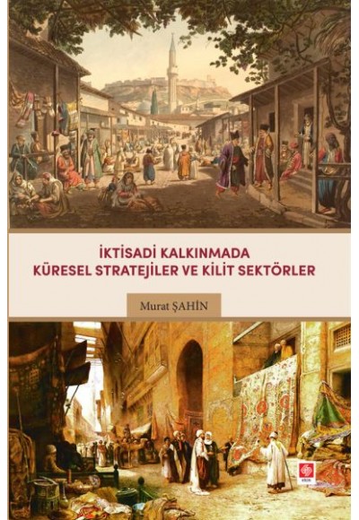 İktisadi Kalkınmada Küresel Stratejiler ve Kilit Sektörler