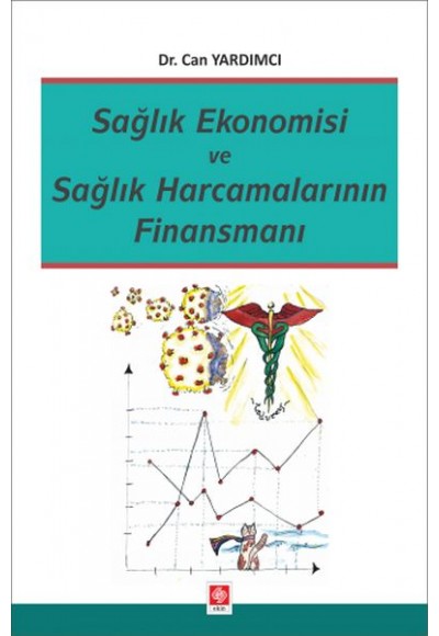 Sağlık Ekonomisi ve Sağlık Harcamalarının Finansmanı
