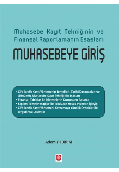 Muhasebe Kayıt Tekniğinin ve Finansal Raporlamanın Esasları Muhasebeye Giriş