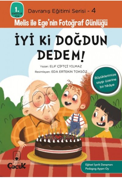 Davranış Eğitimi Serisi 4 - Melis ile Ege'nin Fotoğraf Günlüğü-İyi ki Doğdun Dedem!