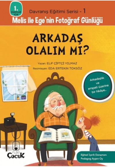 Davranış Eğitimi Serisi 1 - Melis ile Ege'nin Fotoğraf Günlüğü-Arkadaş Olalım mı?