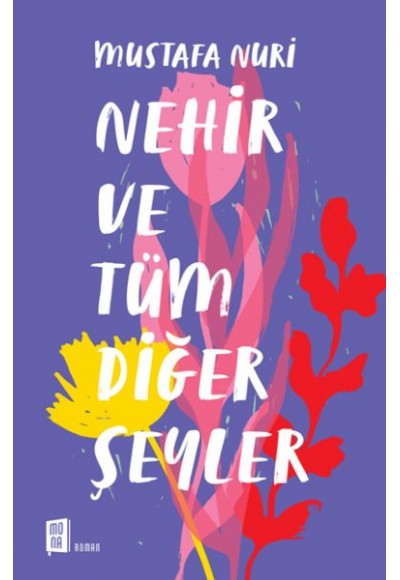 Nehir ve Tüm Diğer Şeyler