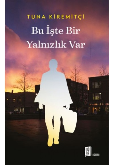 Bu İşte Bir Yalnızlık Var