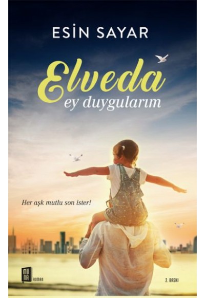 Elveda Ey duygularım
