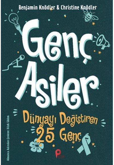 Genç Asiler - Dünyayı Değiştiren 25 Genç