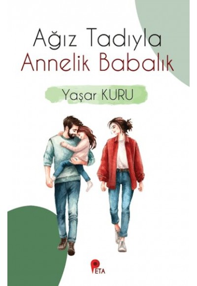 Ağız Tadıyla Annelik Babalık