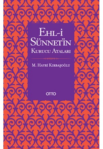 Ehl-i Sünnetin Kurucu Ataları