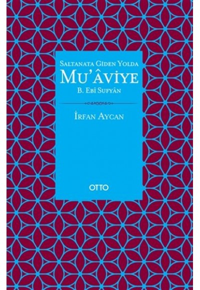 Saltanata Giden Yolda Mu'aviye B. Ebi Sufyan