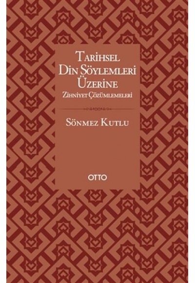 Tarihsel Din Söylemleri Üzerine Zihniyet Çözümlemeleri
